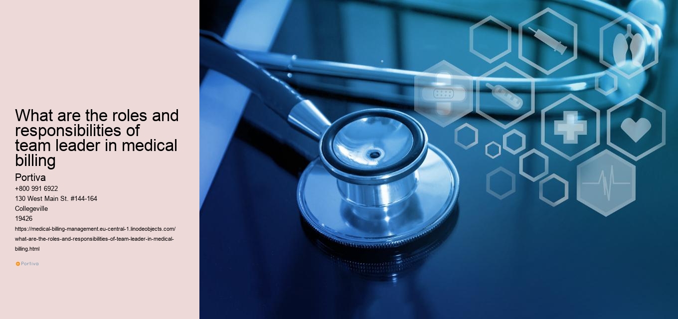 What are the roles and responsibilities of team leader in medical billing