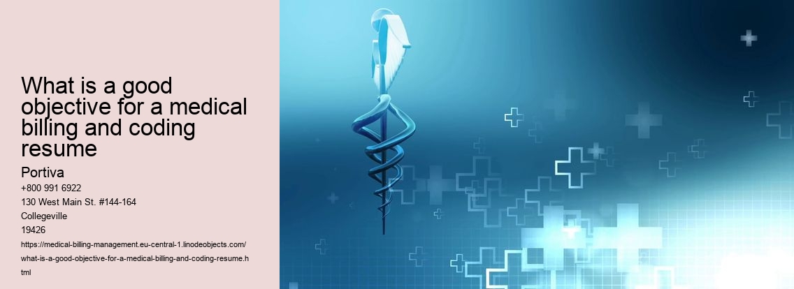 What is a good objective for a medical billing and coding resume